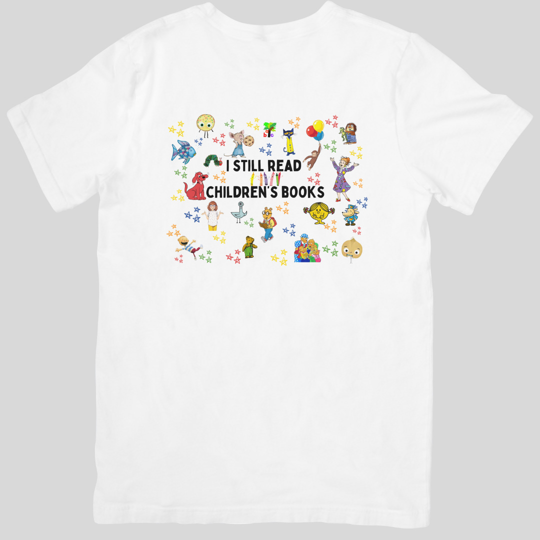 I Still Read Children’s Books Tee
