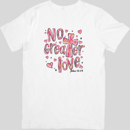 No Greater Love Valentine Tee
