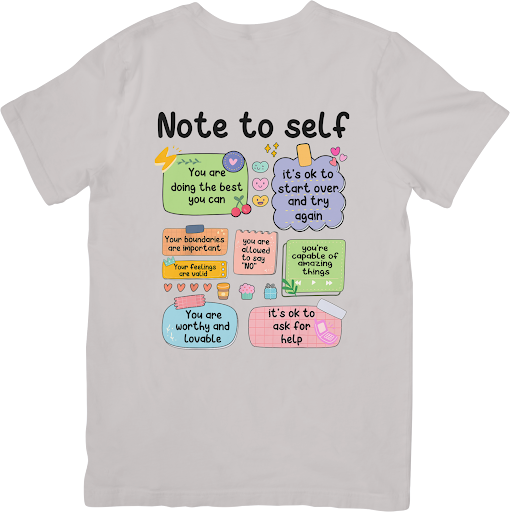 "Note to Self" Inspirational Tee– A Wearable Reminder of Positivity and Self-Love